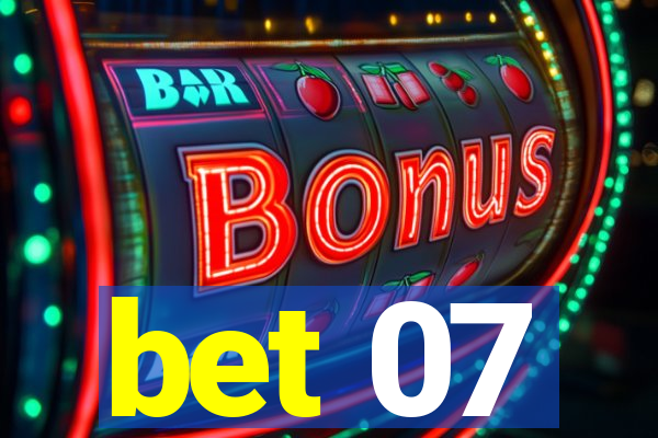 bet 07