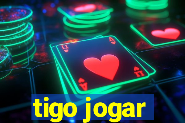 tigo jogar