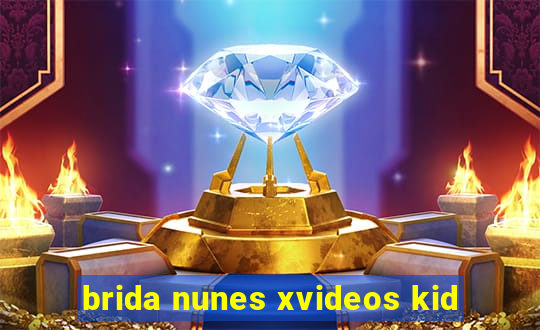 brida nunes xvideos kid