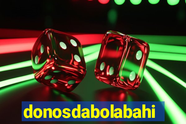 donosdabolabahia