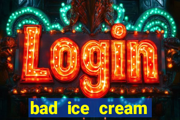 bad ice cream click jogos