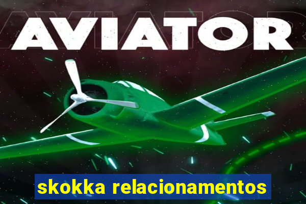 skokka relacionamentos