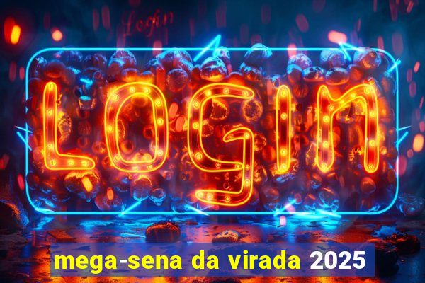 mega-sena da virada 2025