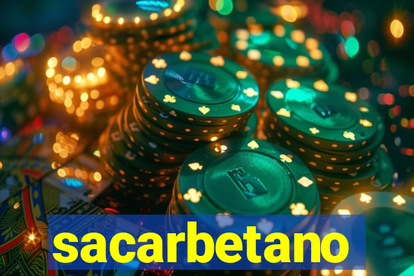 sacarbetano