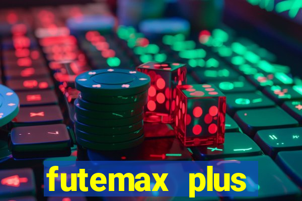 futemax plus futebol ao vivo