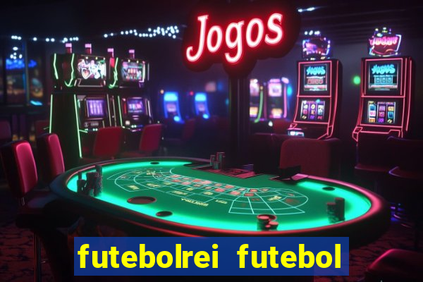 futebolrei futebol ao vivo