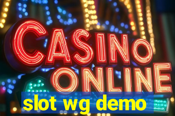 slot wg demo