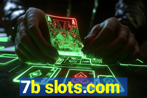 7b slots.com