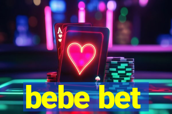 bebe bet