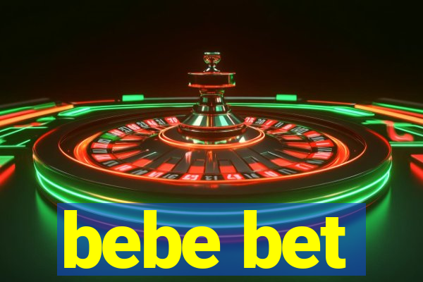 bebe bet