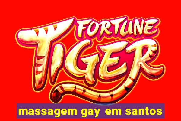 massagem gay em santos