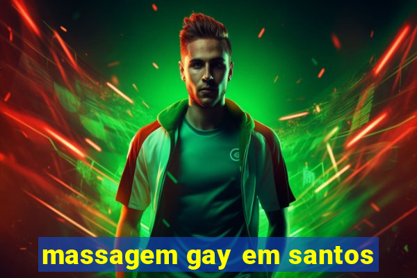 massagem gay em santos