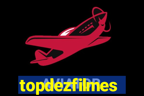 topdezfilmes