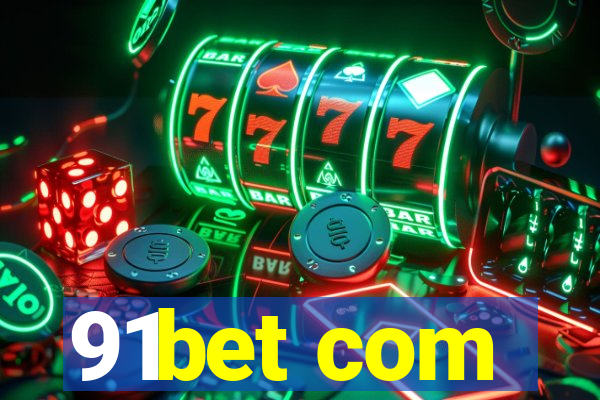 91bet com