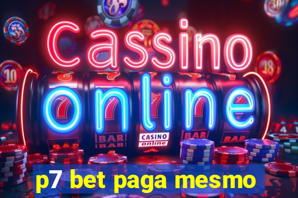 p7 bet paga mesmo