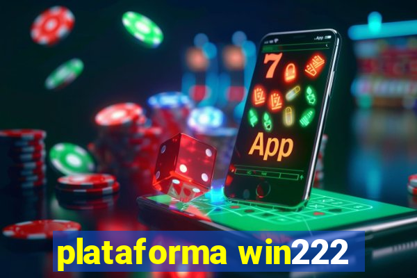 plataforma win222