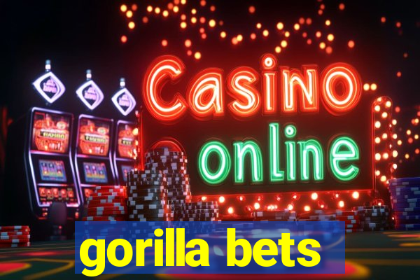 gorilla bets