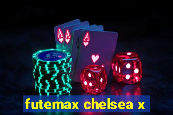 futemax chelsea x