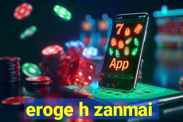 eroge h zanmai