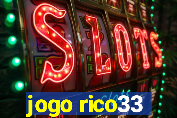 jogo rico33