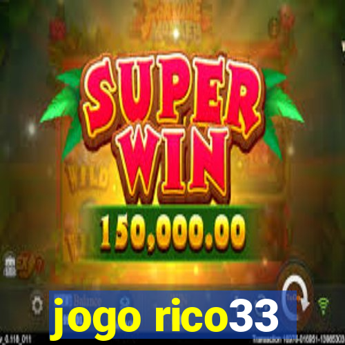 jogo rico33