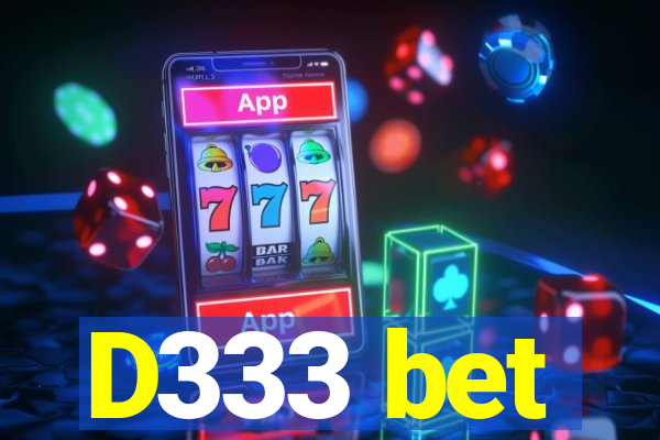 D333 bet