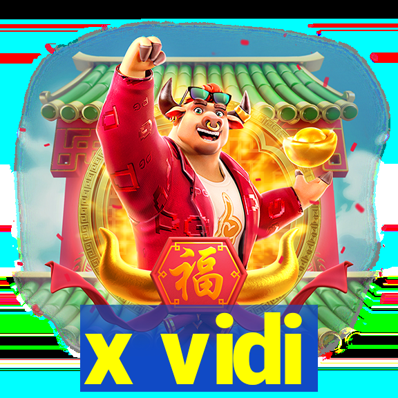 x vidi