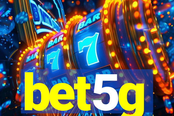 bet5g