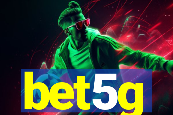 bet5g