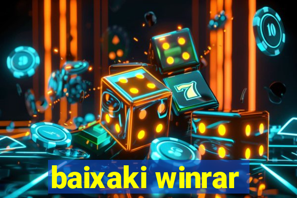 baixaki winrar