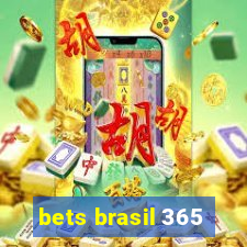 bets brasil 365