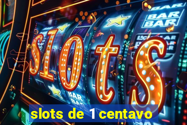 slots de 1 centavo