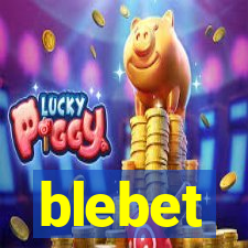 blebet