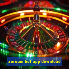 zeroum bet app download