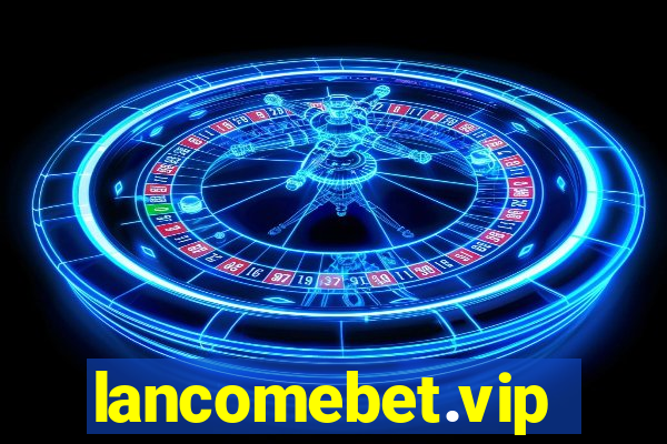 lancomebet.vip