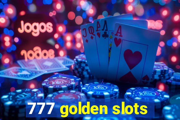 777 golden slots