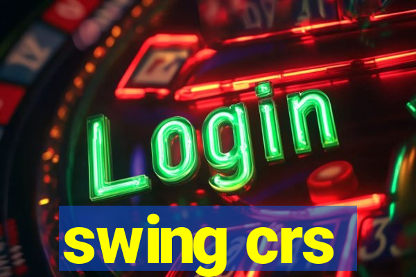 swing crs