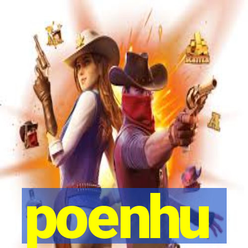 poenhu