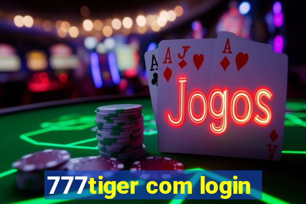 777tiger com login