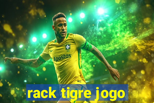 rack tigre jogo