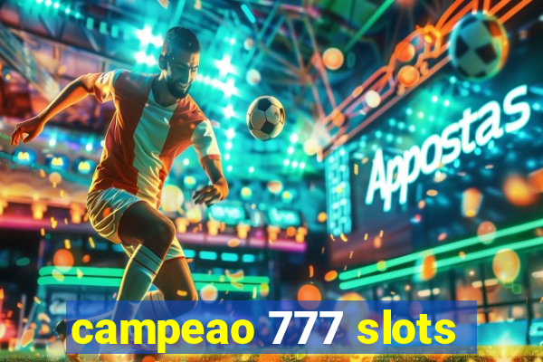 campeao 777 slots