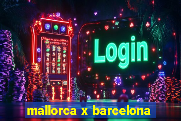 mallorca x barcelona