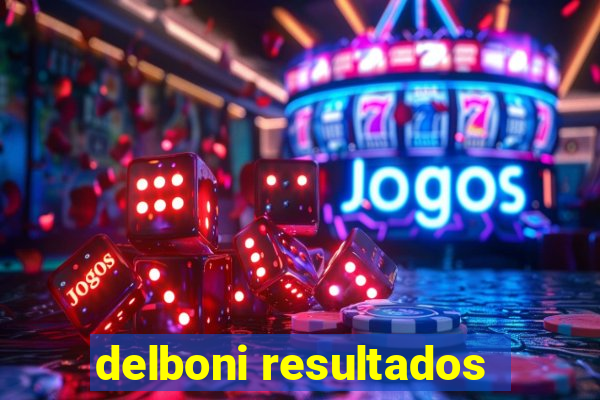 delboni resultados