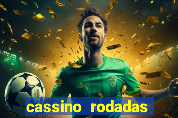 cassino rodadas gratis sem deposito