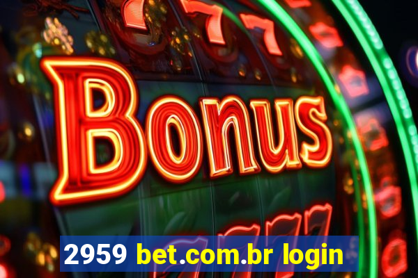 2959 bet.com.br login