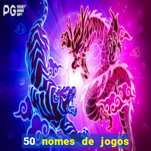 50 nomes de jogos com bola