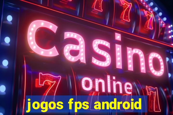 jogos fps android