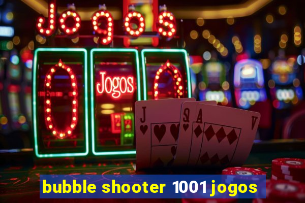 bubble shooter 1001 jogos