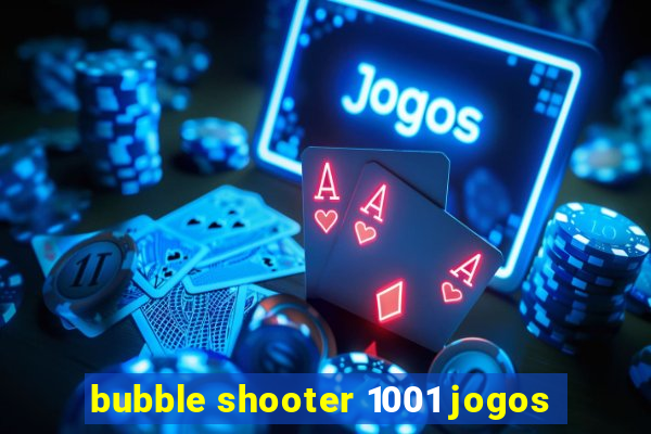 bubble shooter 1001 jogos