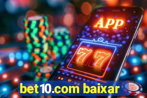 bet10.com baixar